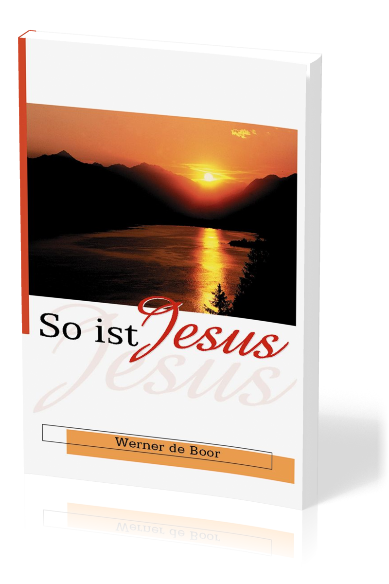 So ist Jesus