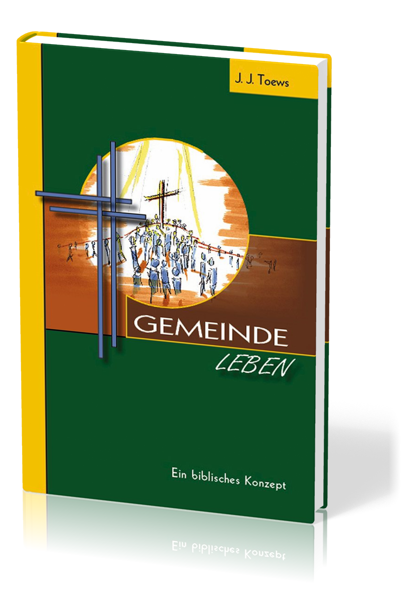 GEMEINDE LEBEN - EIN BIBL. KONZEPT