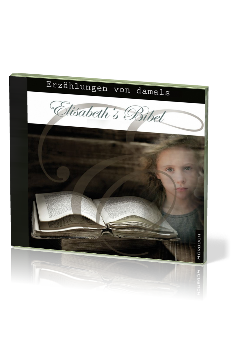 ELISABETHS BIBEL - ERZÄHLUNGEN VON DAMALS - MP3 CD