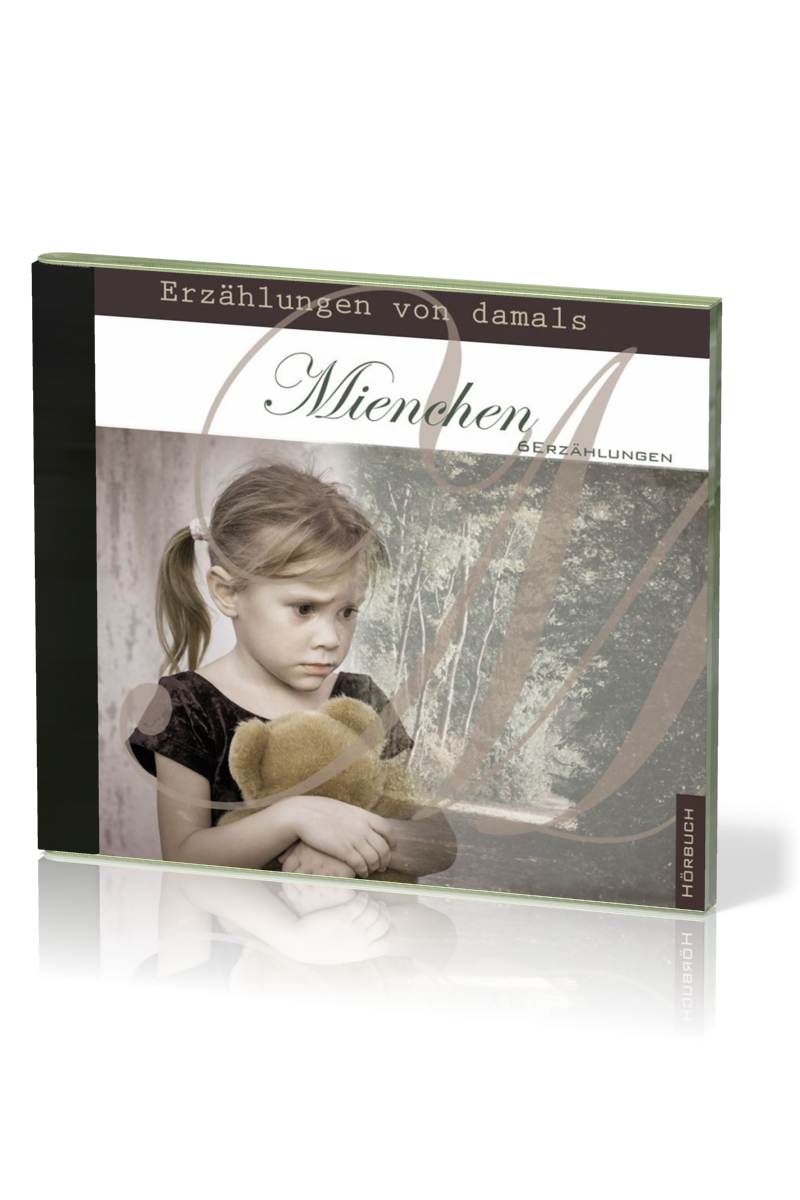 MIENCHEN - ERZÄHLUNGEN VON DAMALS - 6 ERZÄHLUNGEN - HÖRBUCH MP3 CD