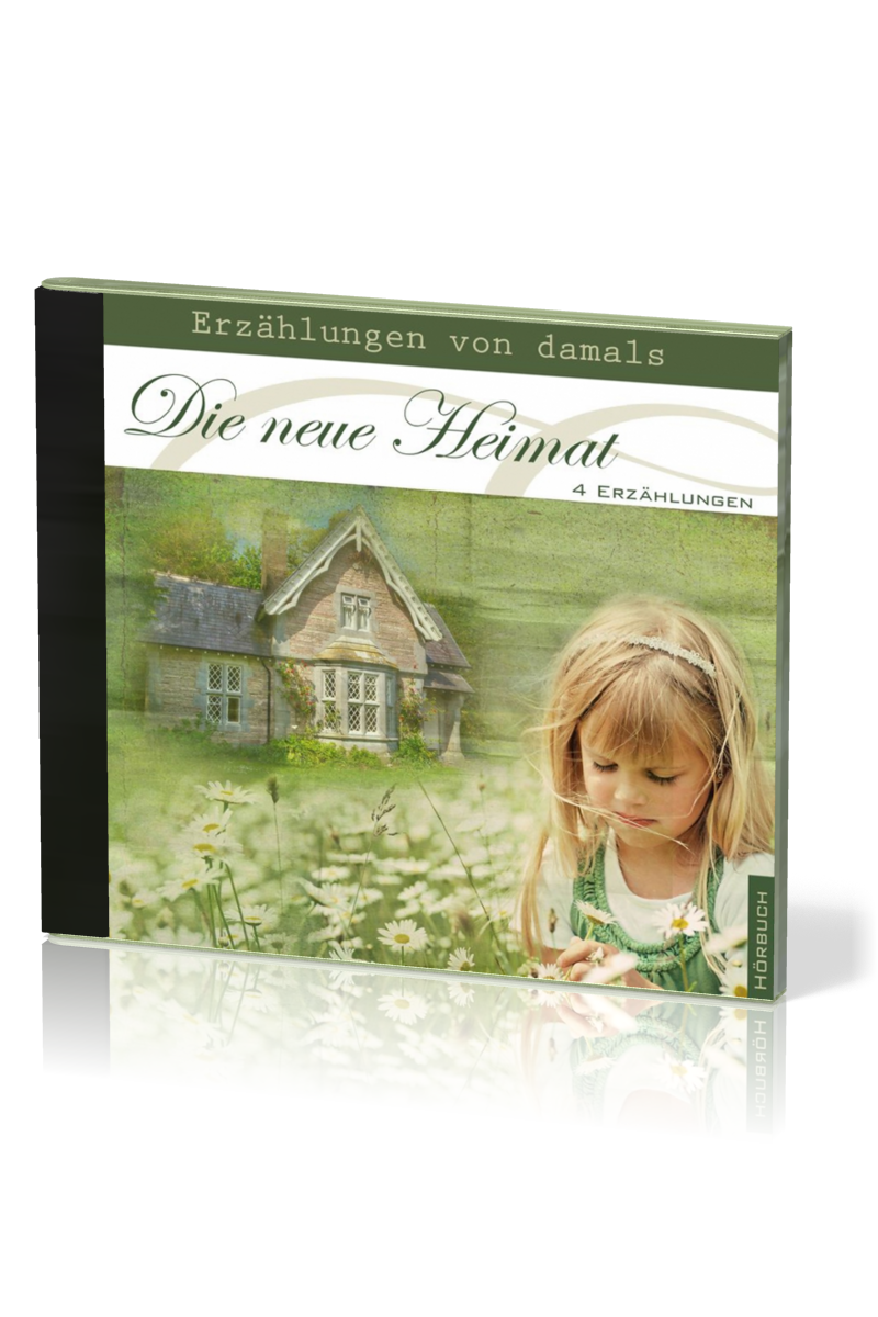 DIE NEUE HEIMAT - ERZÄHLUNGEN VON DAMALS - 4 ERZÄHLUNGEN - MP3 CD
