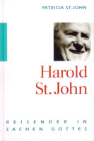 Harold St.John - Reisender in Sachen Gottes