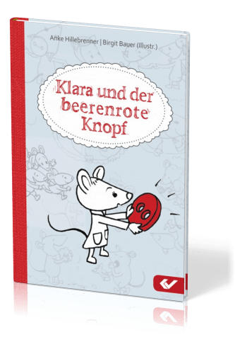 Klara und der beerenrote Knopf