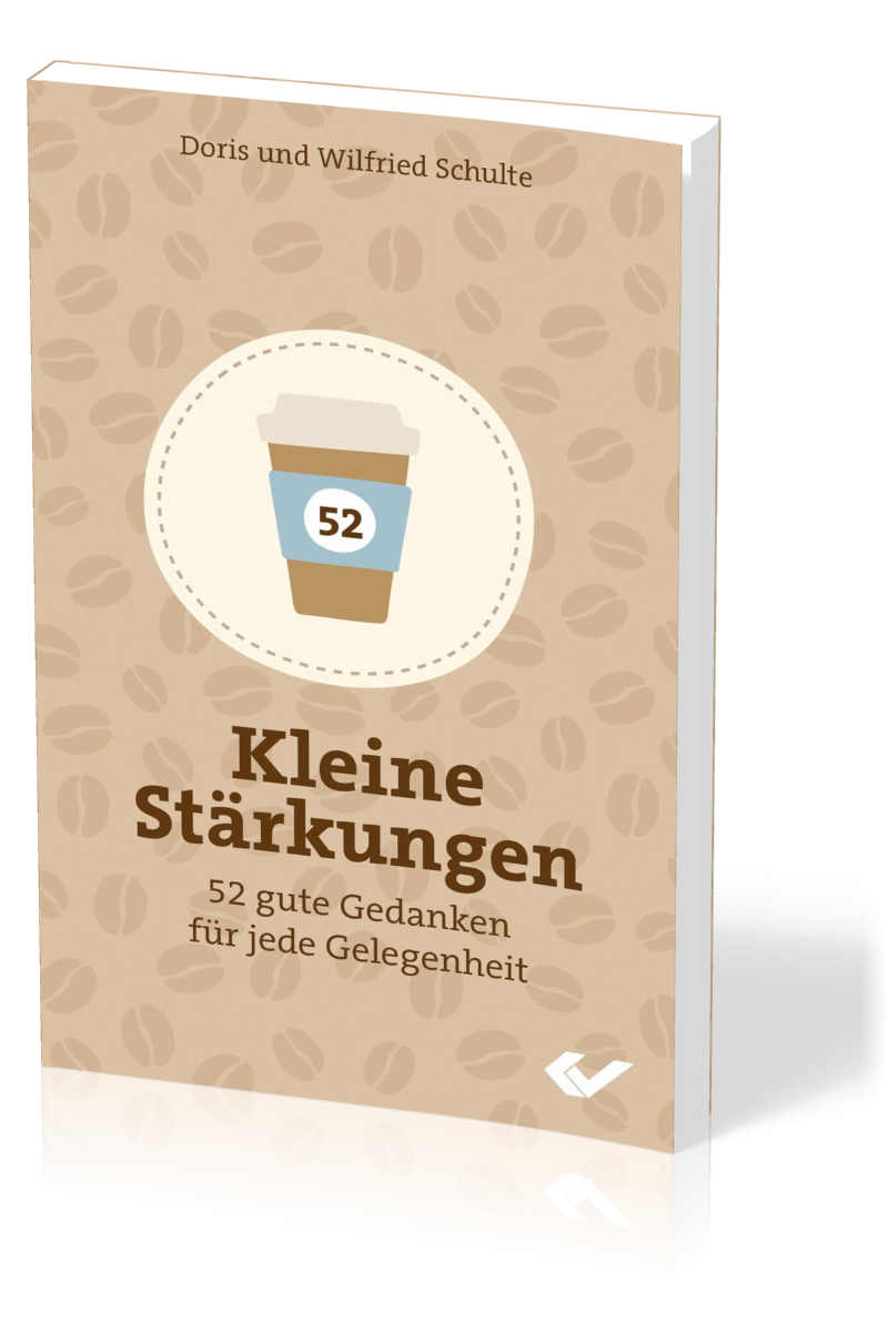 Kleine Stärkungen - 52 Gedanken für jede Gelegenheit