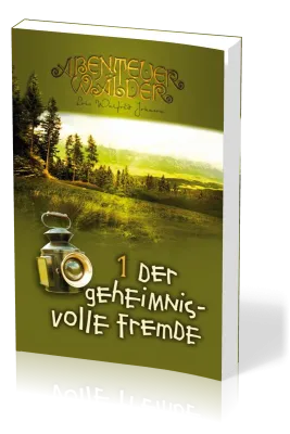 Der geheimnisvolle Fremde - Die Abenteuerwälder, Band 1
