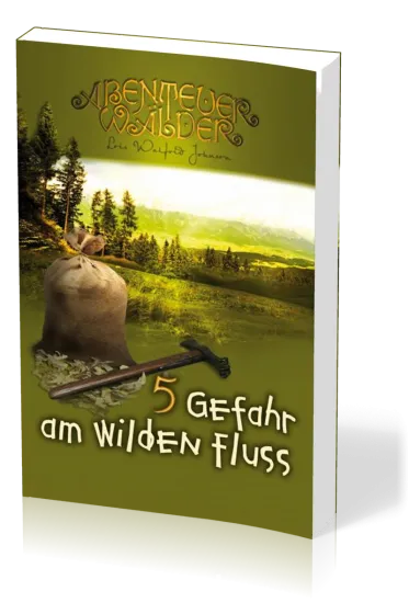 Gefahr am wilden Fluss - Die Abenteuerwälder, Band 5
