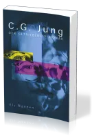 C.G. Jung - Der getriebene Visionär