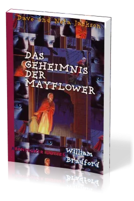 Das Geheimnis der Mayflower - William Bradford