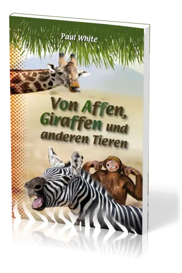 Von Affen, Giraffen und anderen Tieren