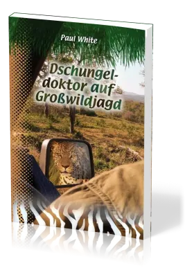 Dschungeldoktor auf Grosswildjagd