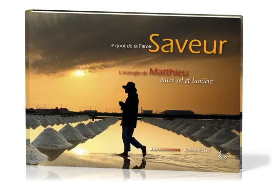 Evangile de Matthieu (L') - Entre sel et lumière [collection Saveur]