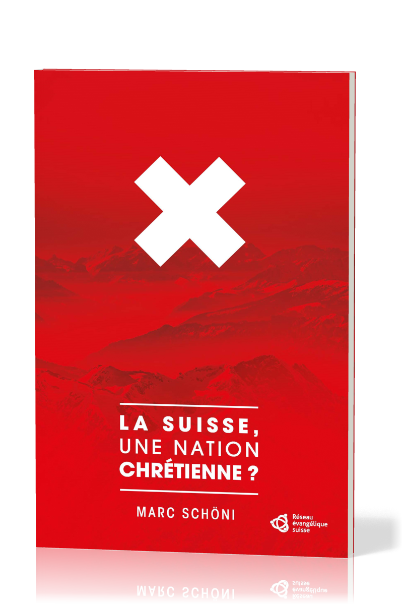 Suisse, une nation chrétienne? (La)