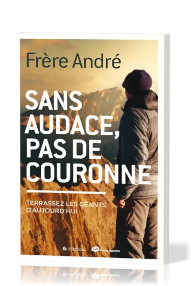 Sans audace, pas de couronne - Terrassez les géants d'aujourd'hui