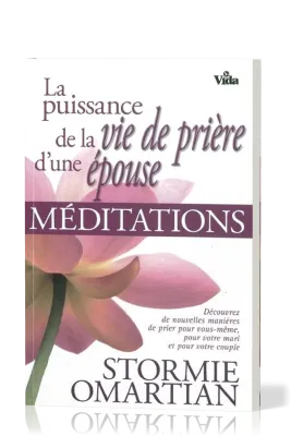 Puissance de la vie de prière d'une épouse (La) - Méditations