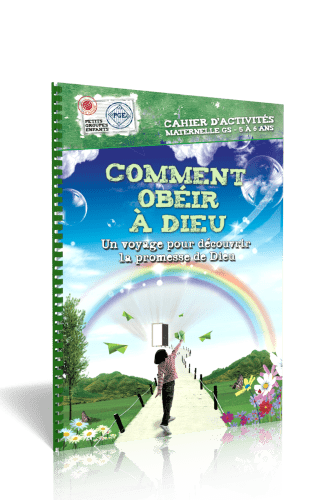 Comment obéir à Dieu, cahier d'activités  - Un voyage pour découvrir la promesse de Dieu - Petits...