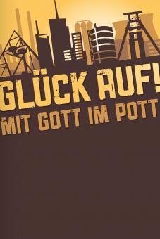 Glück auf! - Mit Gott im Pott