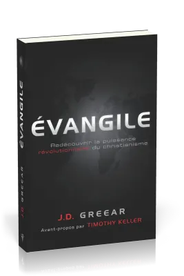 Évangile - Redécouvrir la puissance révolutionnaire du christianisme