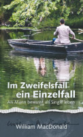 Im Zweifelsfall ein Einzelfall - Als Mann bewusst als Single leben