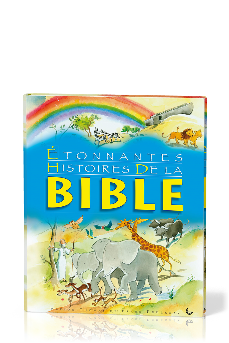 Étonnantes histoires de la Bible