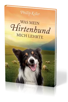 Was mein Hirtenhund mich lehrte