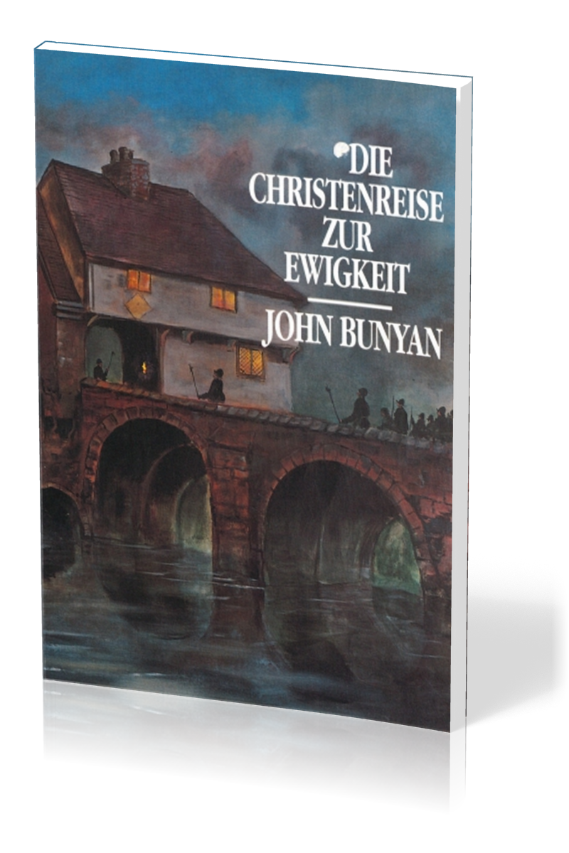 DIE CHRISTENREISE ZUR EWIGKEIT