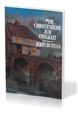 DIE CHRISTENREISE ZUR EWIGKEIT