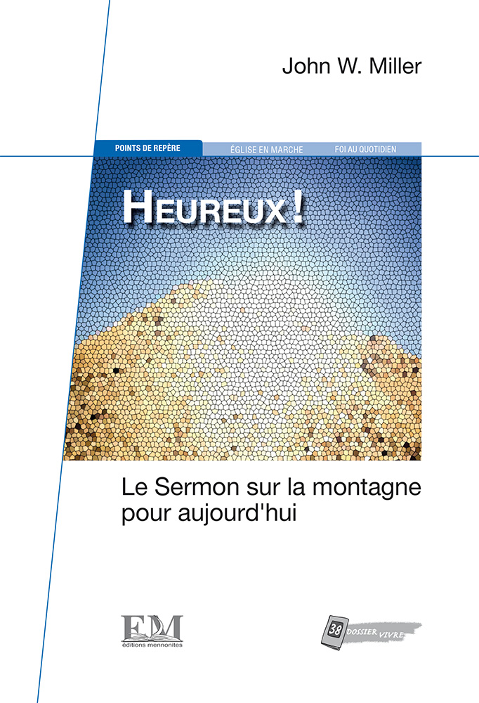 Heureux! - Le sermon sur la montagne pour aujourd'hui