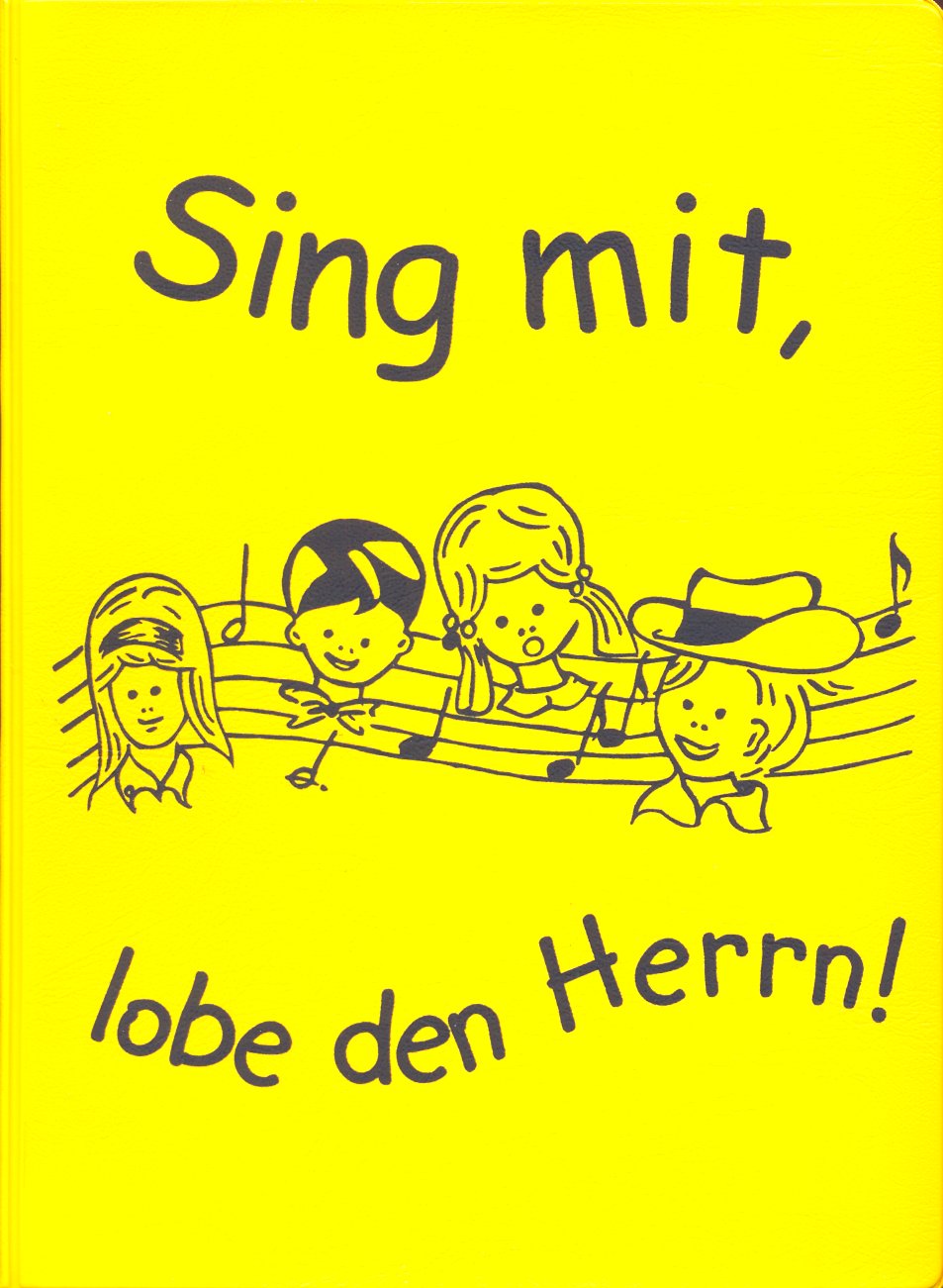 Sing mit, lobe den Herrn! - Kinderliederbuch