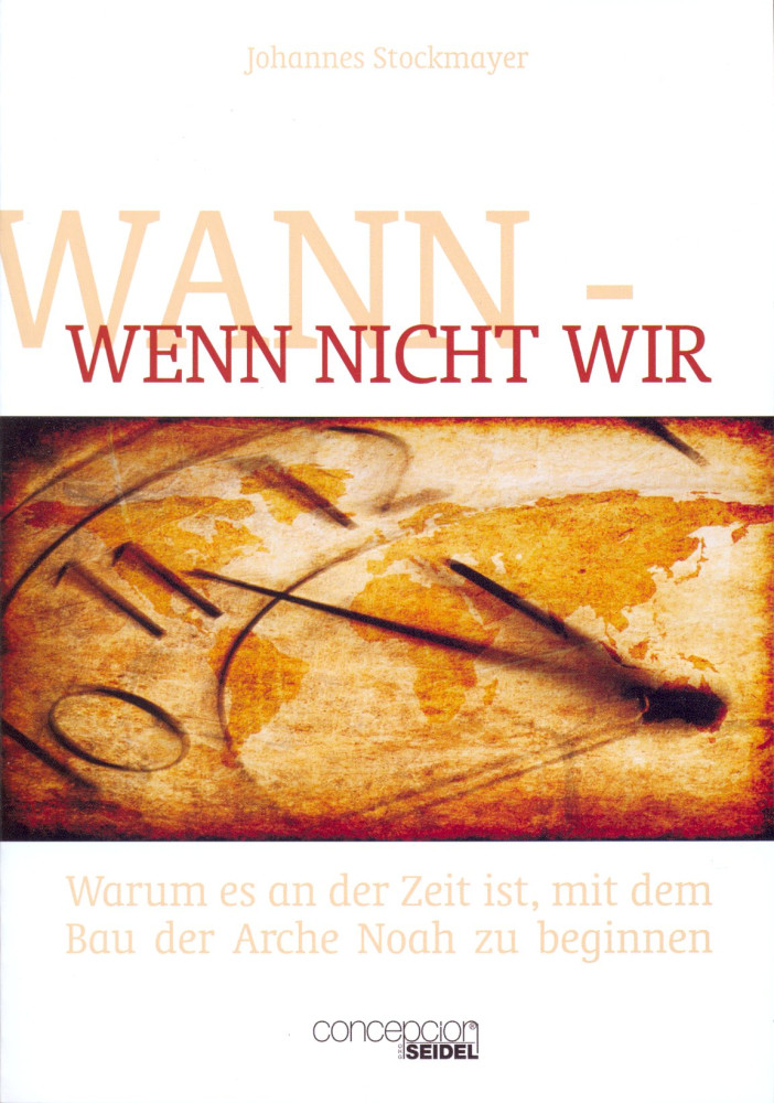 Wann - wenn nicht wir - Warum es an der Zeit ist, mit dem Bau der Arche Noah zu beginnen