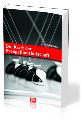 Die Kraft der Evangeliumsbotschaft
