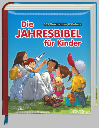 Die Jahresbibel für Kinder - 365 Geschichten & Gebete