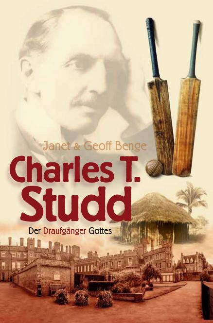 Charles T. Studd - Der Draufgänger Gottes