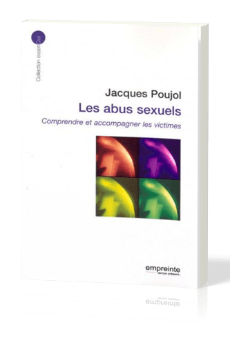 Abus sexuels  (Les) - Comprendre et accompagner les victimes [collection essenCiel]