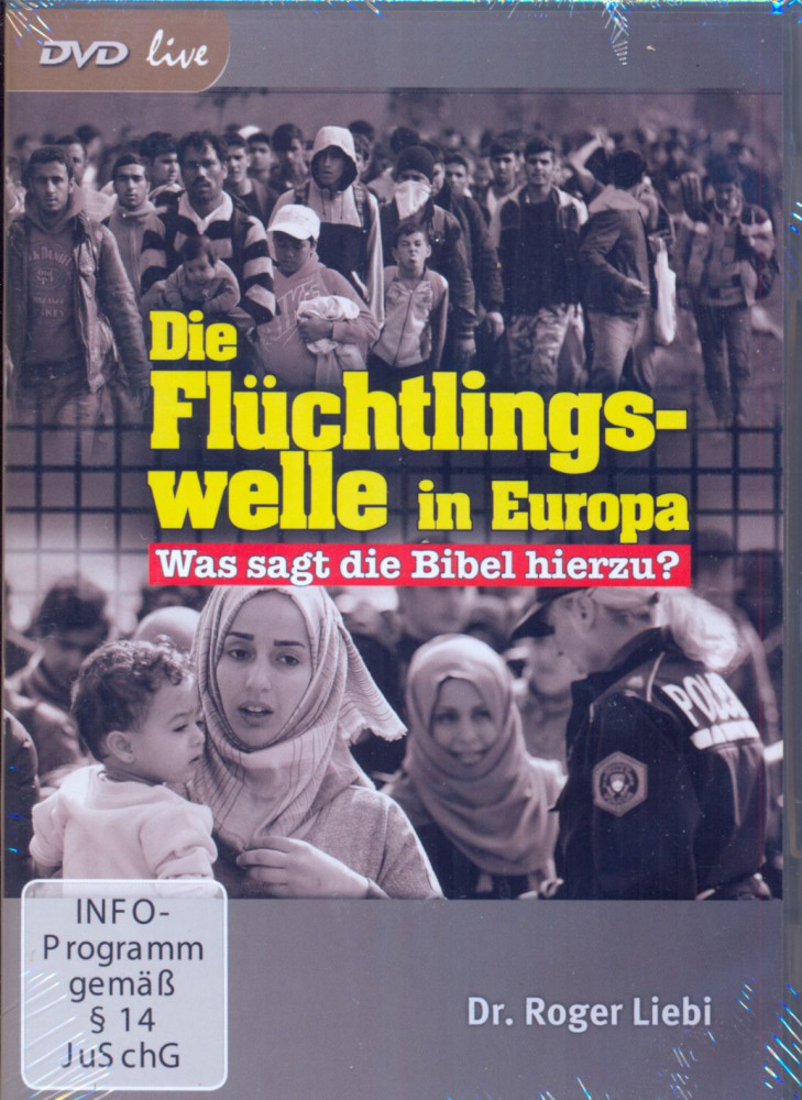 DIE FLÜCHTLINGSWELLE IN EUROPA, [DVD] WAS SAGT DIE BIBEL DAZU?