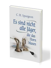 Es sind nicht alle Jäger, die das Horn blasen