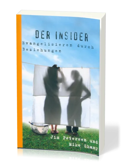 Der Insider - Evangelisieren durch Beziehungen