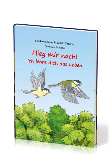 Flieg mir nach! - Ich lehre dich das Leben