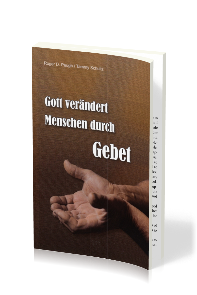 Gott verändert Menschen durch Gebet