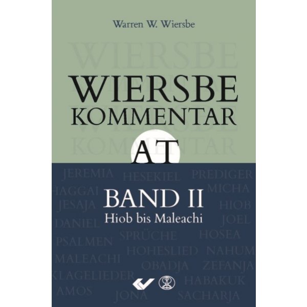 Wiersbe Kommentar zum Alten Testament - Band 2 - Hiob bis Maleachi