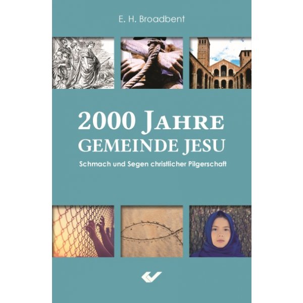 2000 Jahre Gemeinde Jesu - Schmach und Segen christlicher Pilgerschaft