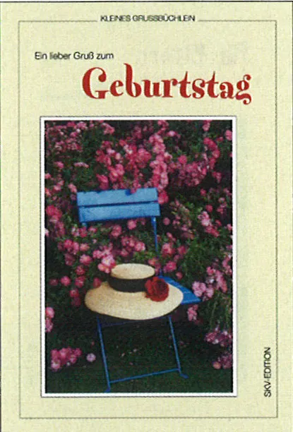 Ein lieber Gruß zum Geburtstag - Kleines Grussbüchlein