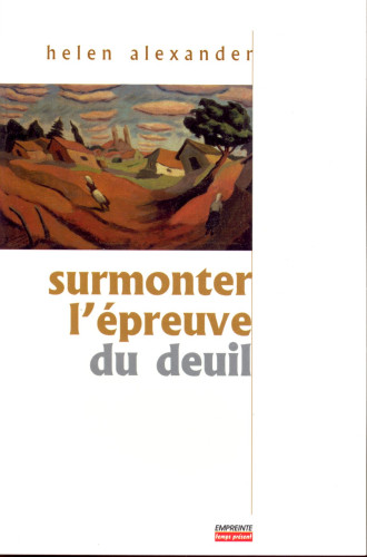 Surmonter l'épreuve du deuil