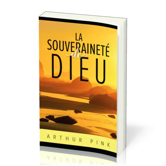 Souveraineté de Dieu (La) - Nouvelle édition