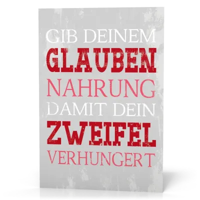 Wandschmuckschild Vintage "Gib deinem Glauben Nahrung…"
