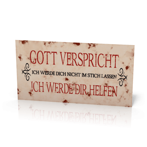 Wandschmuckschild "Gott verspricht ich werde dich nicht im Stich..."