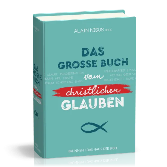 Das grosse Buch vom christlichen Glauben
