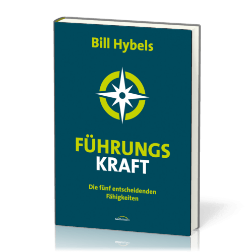 Führungs-KRAFT - Die fünf entscheidenden Fähigkeiten