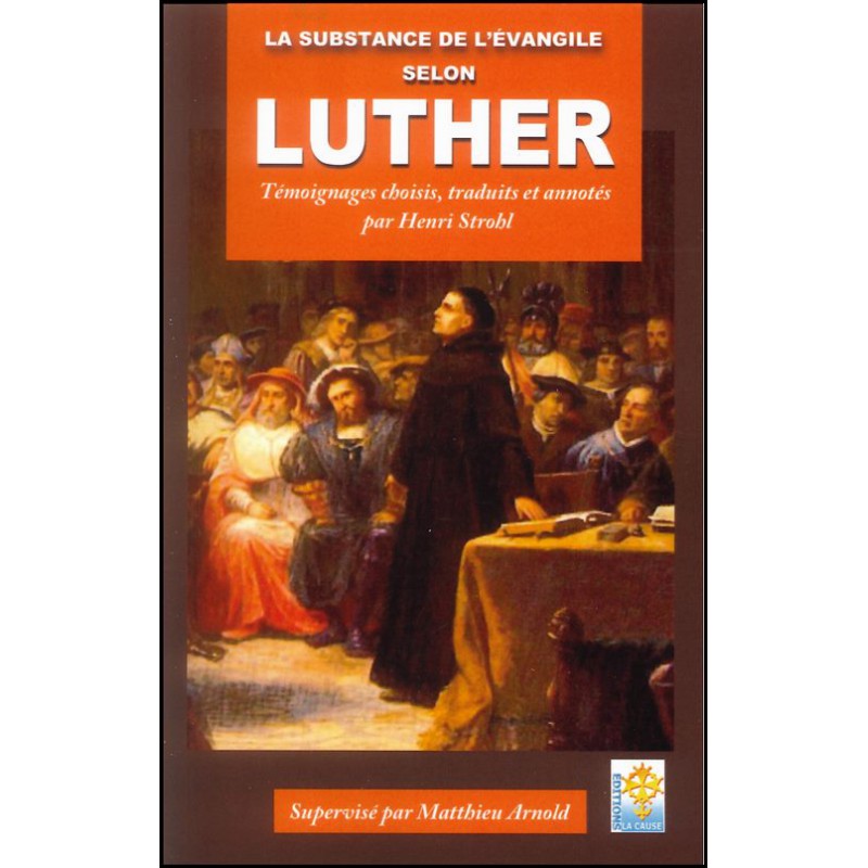 Substance de l'Evangile selon Luther (La)