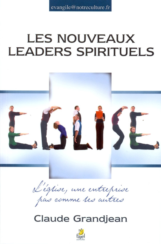 Nouveaux leaders spirituels (Les) - L’Eglise, une entreprise pas comme les autres