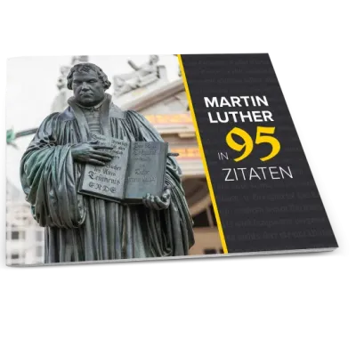 Martin Luther in 95 Quotes
